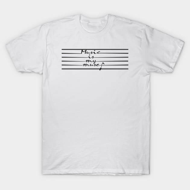 Music is my muse T-Shirt by aceofspace